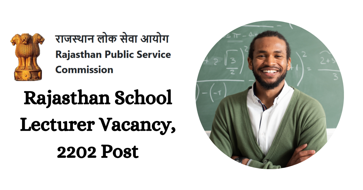 You are currently viewing Rajasthan School Lecturer 2202 Vacancy Apply Form