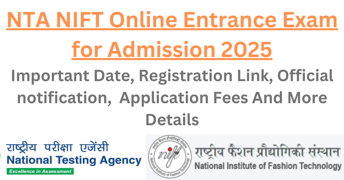 You are currently viewing NTA NIFT Online Entrance Exam for Admission 2025